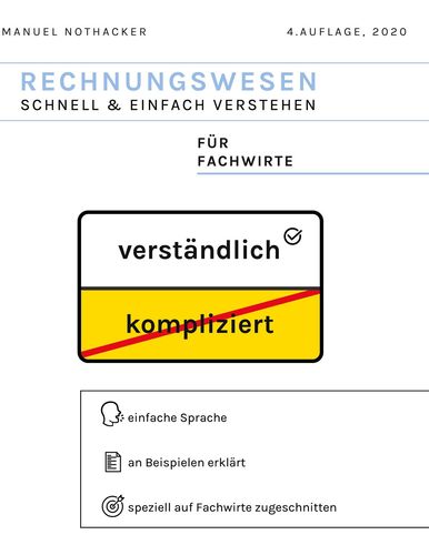 Rechnungswesen schnell & einfach verstehen Für alle Fachwirte