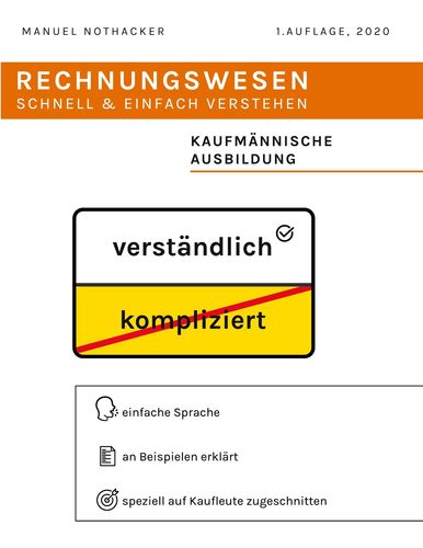Rechnungswesen schnell & einfach verstehen Für kaufmännische Auszubildende