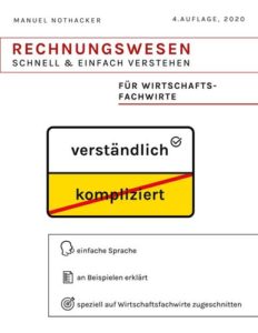 Rechnungswesen schnell & einfach verstehen Für Wirtschaftsfachwirte